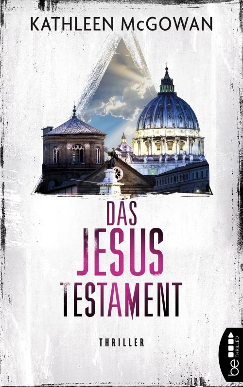 Cover of the book Das Jesus-Testament by Kathleen McGowan, beTHRILLED