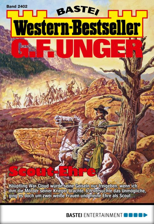 Cover of the book G. F. Unger Western-Bestseller 2402 - Western by G. F. Unger, Bastei Entertainment