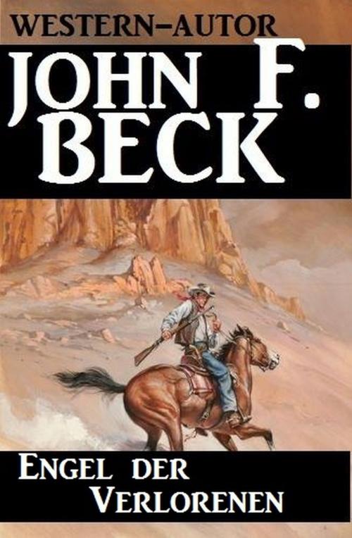 Cover of the book Engel der Verlorenen by John F. Beck, Uksak E-Books