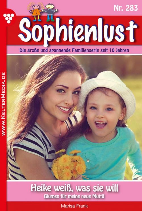 Cover of the book Sophienlust 283 – Familienroman by Marisa Frank, Kelter Media