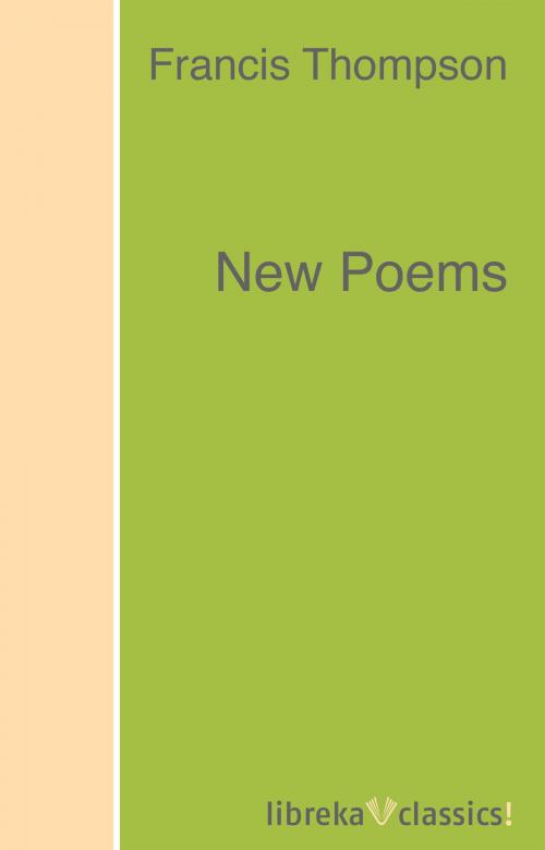 Cover of the book New Poems by Francis Thompson, libreka classics