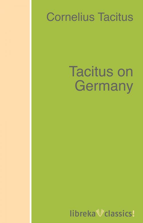 Cover of the book Tacitus on Germany by Cornelius Tacitus, libreka classics