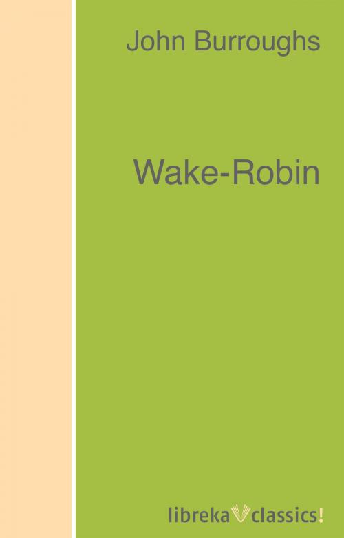 Cover of the book Wake-Robin by John Burroughs, libreka classics