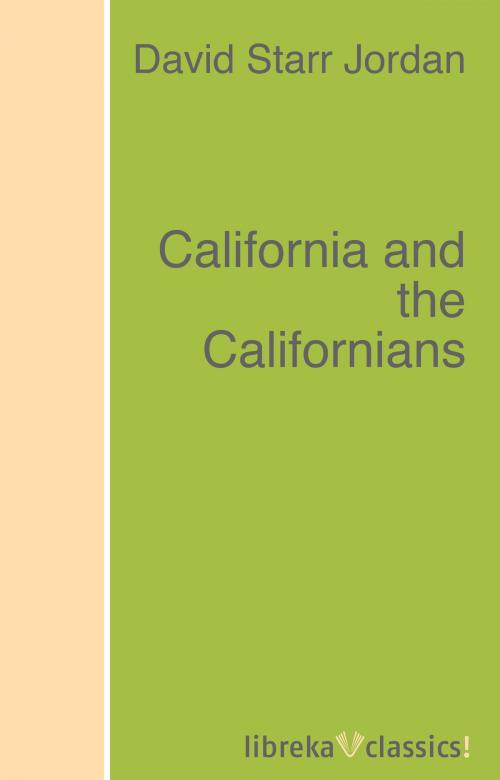 Cover of the book California and the Californians by David Starr Jordan, libreka classics