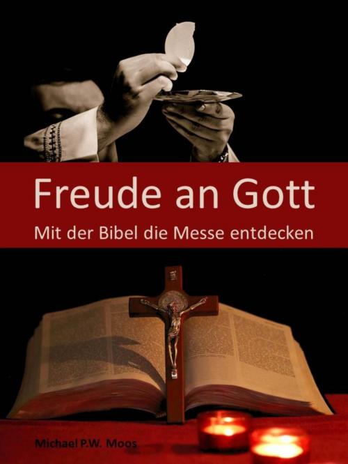 Cover of the book Freude an Gott by Michael P.W. Moos, BookRix