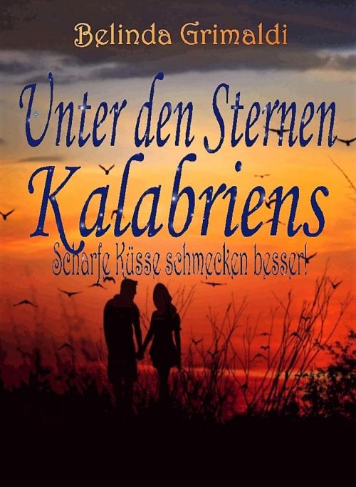 Cover of the book Unter den Sternen Kalabriens by Belinda Grimaldi, BookRix