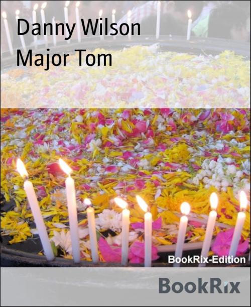 Cover of the book Major Tom by Danny Wilson, BookRix
