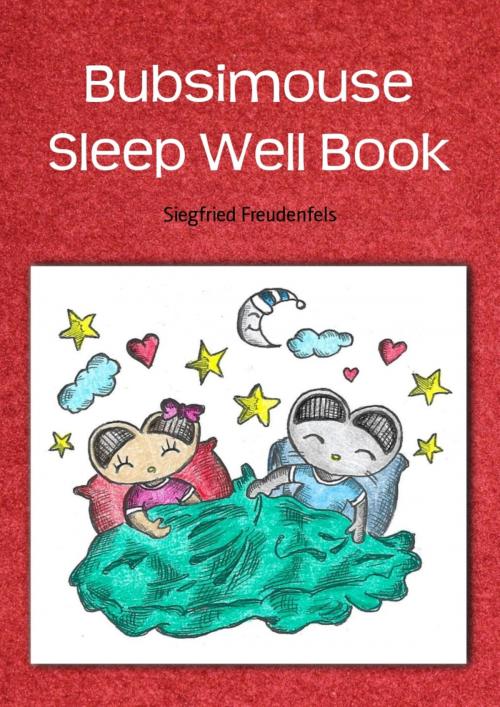 Cover of the book Bubsimouse Sleep Well Book by Siegfried Freudenfels, BookRix