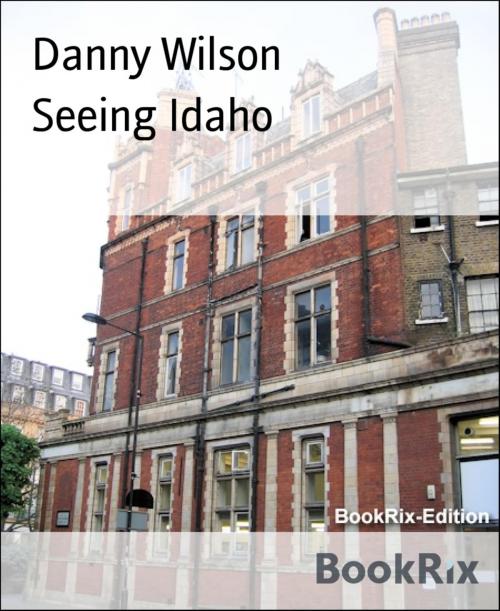 Cover of the book Seeing Idaho by Danny Wilson, BookRix