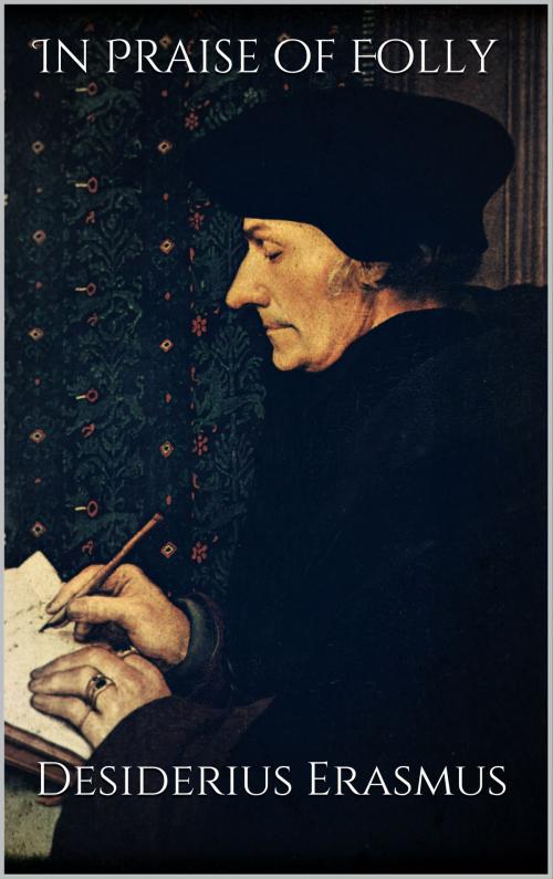 Cover of the book In Praise of Folly by Desiderius Erasmus, Books on Demand