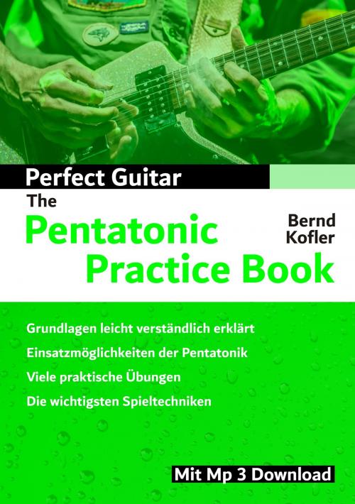 Cover of the book Perfect Guitar - The Pentatonic Practice Book by Bernd Kofler, Books on Demand