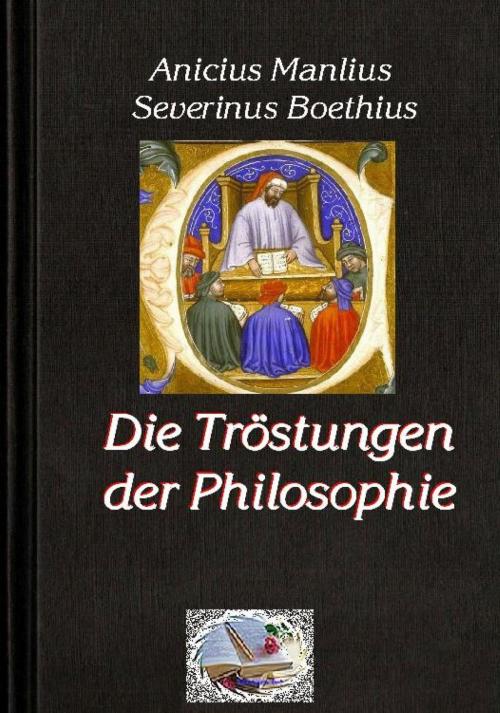 Cover of the book Die Tröstungen der Philosophie by Anicius Manlius Severinus Boethius, epubli