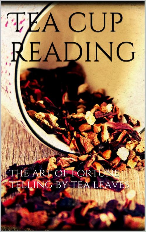 Cover of the book Tea cup reading by AA. VV., Books on Demand