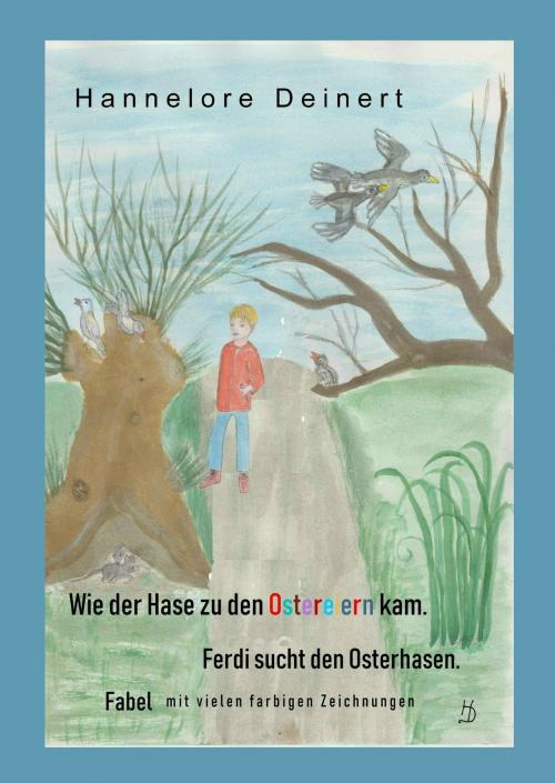 Cover of the book Wie der Hase zu den Ostereiern kam by Hannelore Deinert, Books on Demand