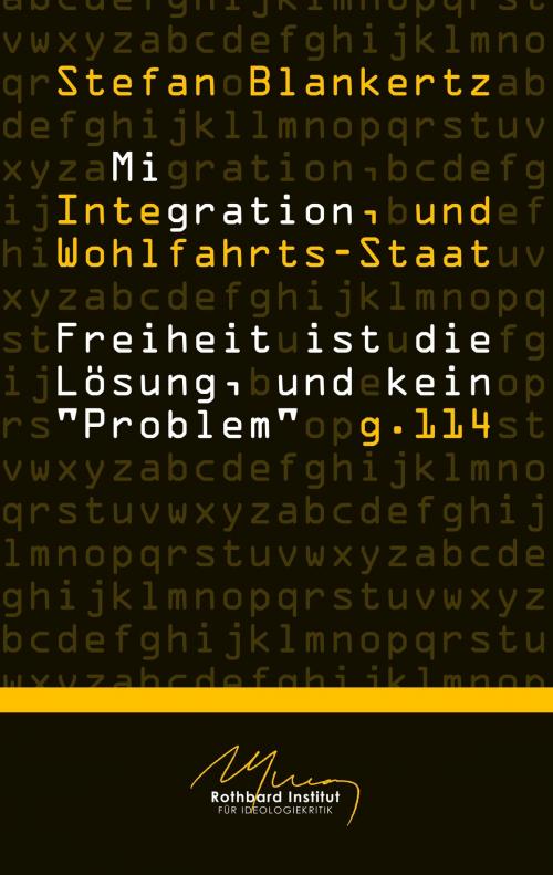 Cover of the book Migration, Integration, und Wohlfahrtsstaat by Stefan Blankertz, Books on Demand