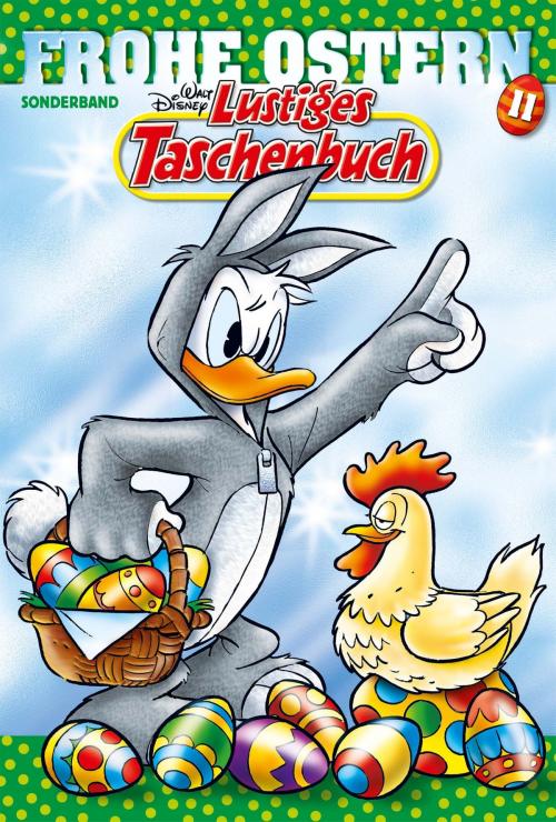 Cover of the book Lustiges Taschenbuch Frohe Ostern 11 by Walt Disney, Egmont Ehapa Media.digital
