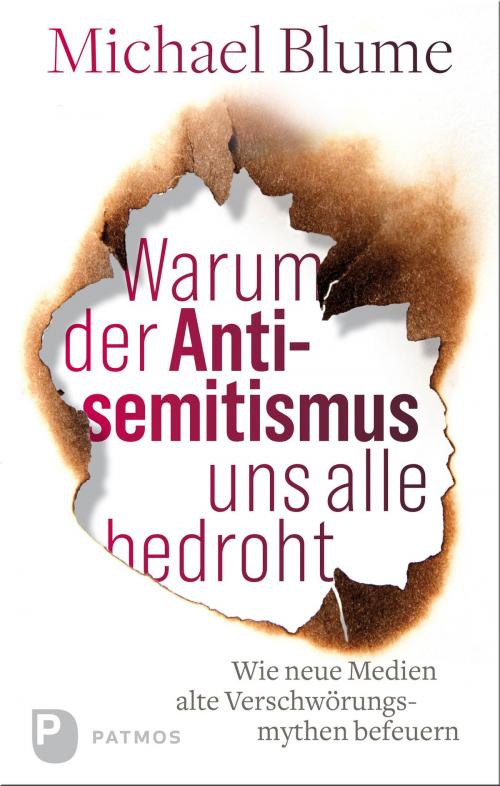 Cover of the book Warum der Antisemitismus uns alle bedroht by Michael Blume, Patmos Verlag