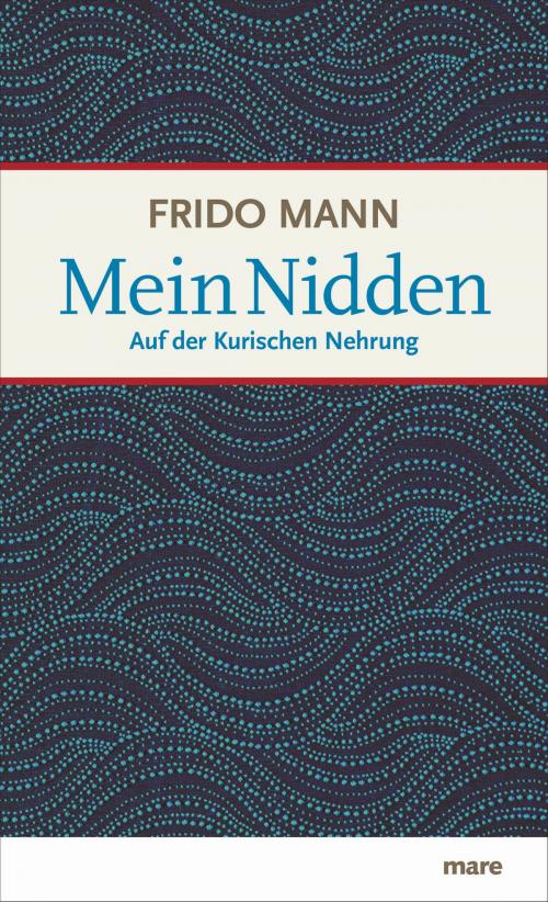 Cover of the book Mein Nidden by Frido Mann, mareverlag