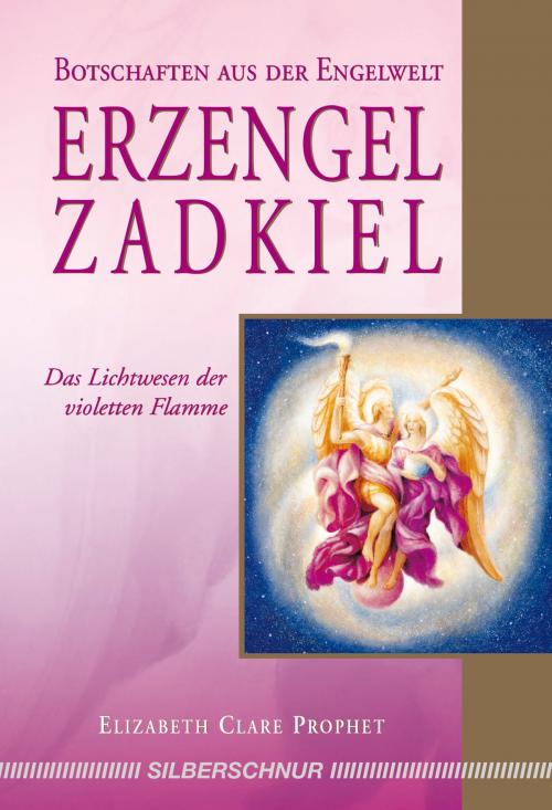 Cover of the book Erzengel Zadkiel by Elizabeth Clare Prophet, Verlag "Die Silberschnur"