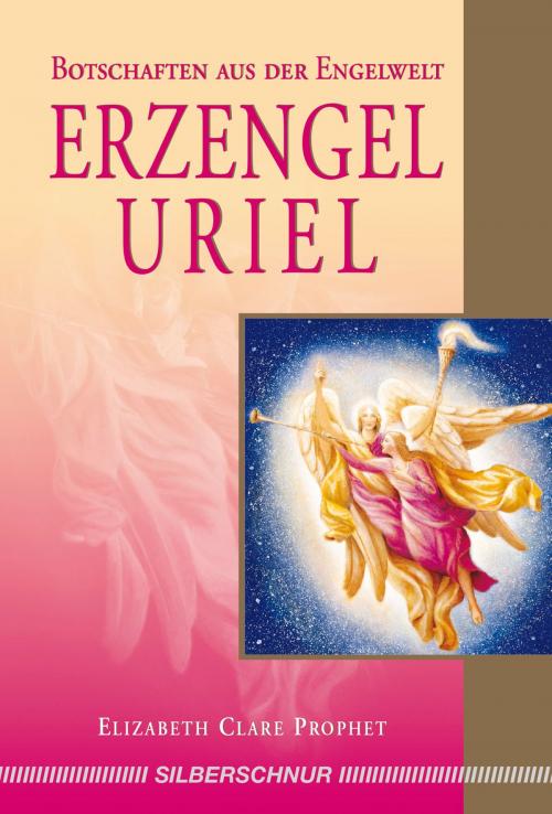 Cover of the book Erzengel Uriel by Elizabeth Clare Prophet, Verlag "Die Silberschnur"