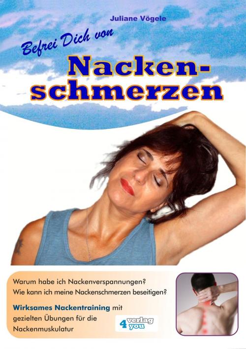 Cover of the book Befrei Dich von Nackenschmerzen by Juliane Vögele, verlag4you