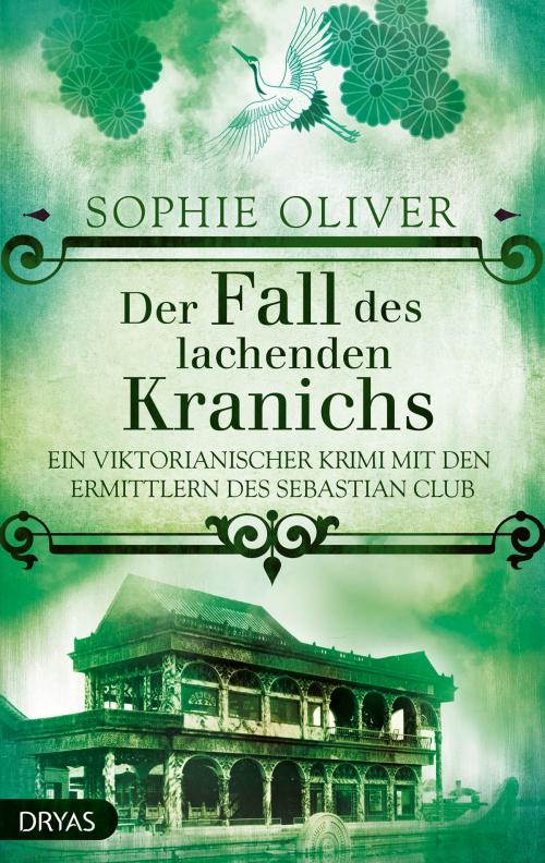 Cover of the book Der Fall des lachenden Kranichs by Sophie Oliver, Dryas Verlag