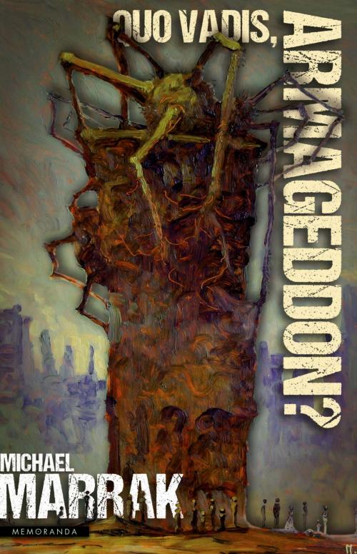 Cover of the book Quo vadis, Armageddon? by Michael Marrak, Golkonda Verlag