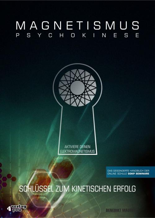 Cover of the book MAGNETISMUS PSYCHOKINESE by Benedikt Maurer, verlag4you