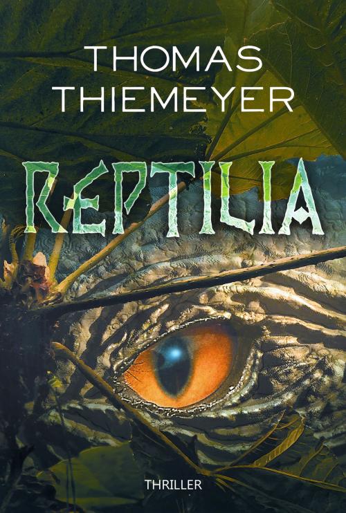 Cover of the book Reptilia by Thomas Thiemeyer, Thomas Thiemeyer