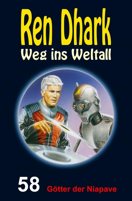 Cover of the book Ren Dhark – Weg ins Weltall 58: Götter der Niapave by Achim Mehnert, Jan Gardemann, Nina Morawietz, HJB Verlag & Shop KG