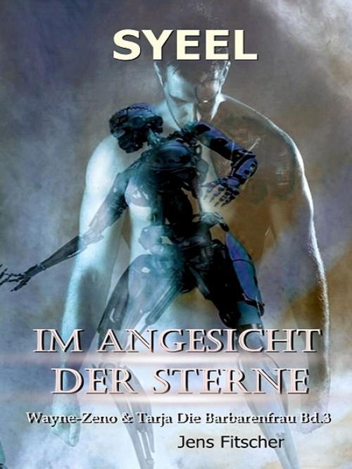 Cover of the book Syeel (Im Angesicht der Sterne 3) by Jens Fitscher, Jens Fitscher