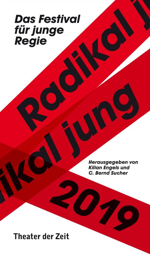 Cover of the book Radikal jung 2019 by , Verlag Theater der Zeit
