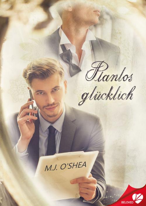 Cover of the book Planlos glücklich by M.J. O'Shea, Cursed Verlag