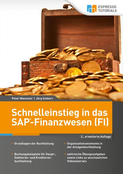 Cover of the book Schnelleinstieg in das SAP-Finanzwesen (FI) – 2., erweiterte Auflage by Peter Niemeier, Jörg Siebert, Espresso Tutorials