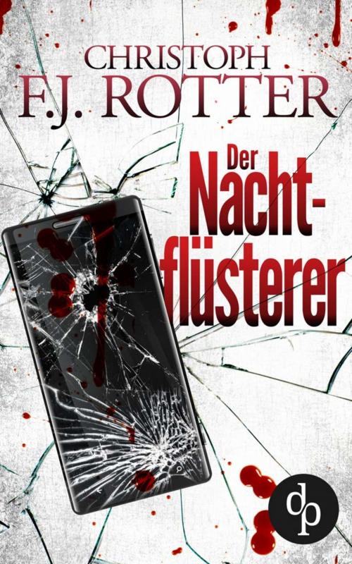 Cover of the book Der Nachtflüsterer by Christoph F. J. Rotter, digital publishers