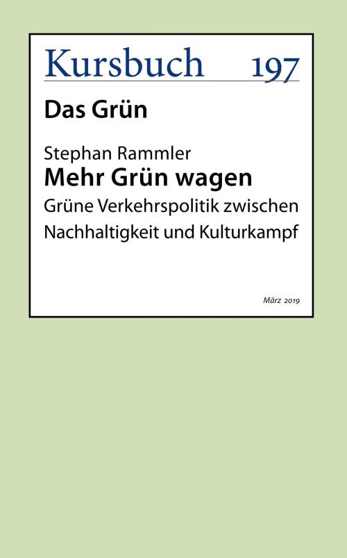 Cover of the book Mehr Grün wagen by Prof. Dr. Stephan Rammler, Kursbuch