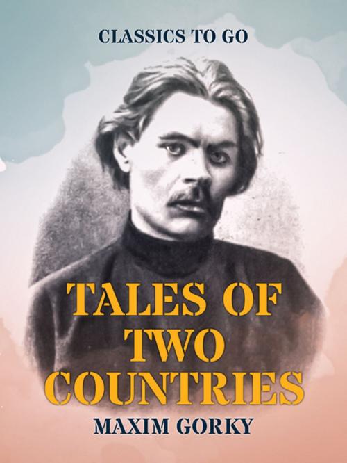 Cover of the book Tales of Two Countries by Maxim Gorky, Otbebookpublishing
