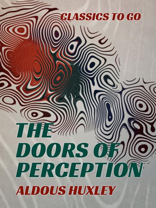 Cover of the book The Doors of Perception by Aldous Huxley, Otbebookpublishing