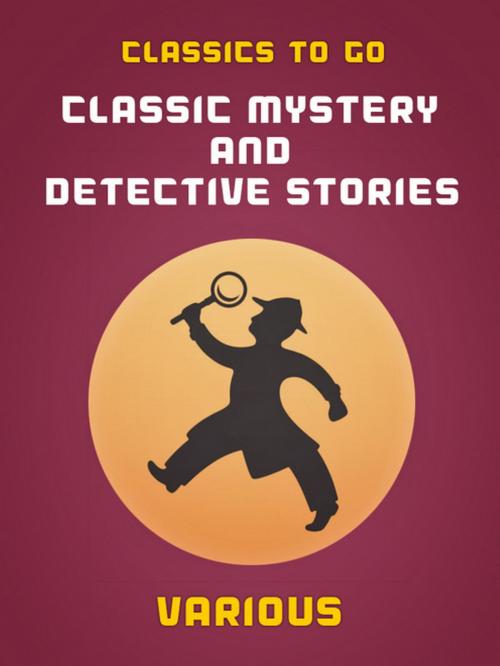 Cover of the book Classic Mystery and Detective Stories by Various, Otbebookpublishing