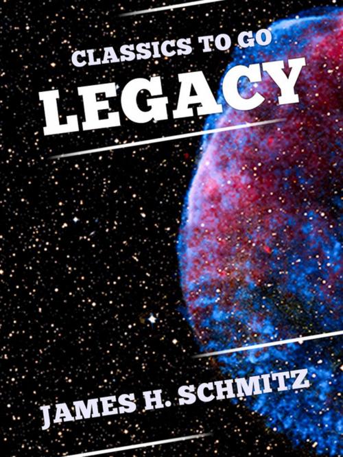 Cover of the book Legacy by James H. Schmitz, Otbebookpublishing