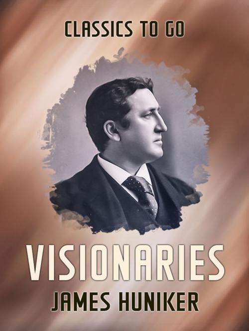 Cover of the book Visionaries by James Huniker, Otbebookpublishing