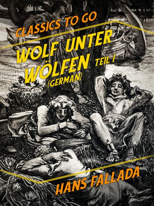 Cover of the book Wolf unter Wölfen Teil I & Teil II (German) by Hans Fallada, Otbebookpublishing