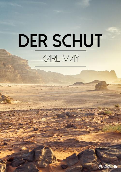 Cover of the book Der Schut by Karl May, Re-Image Publishing