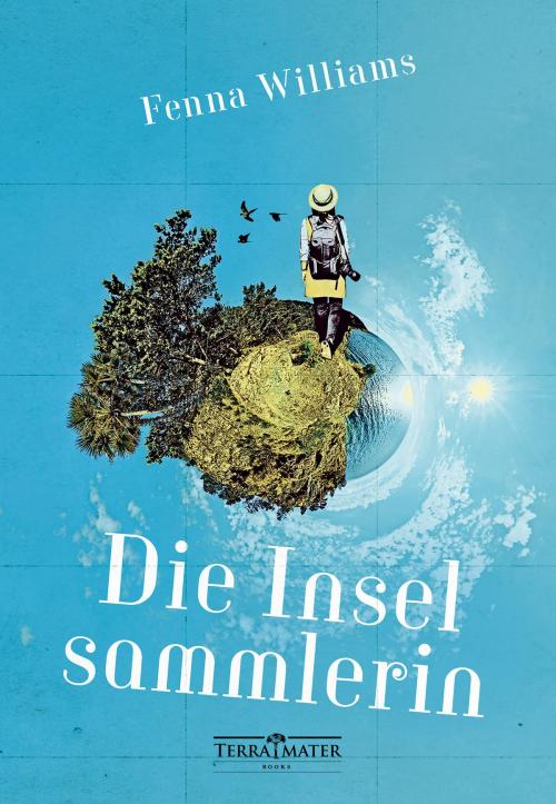Cover of the book Die Inselsammlerin by Fenna Williams, TERRA MATER BOOKS