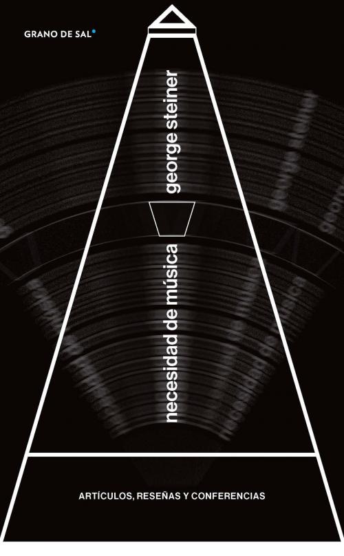 Cover of the book Necesidad de música by George Steiner, Grano de Sal