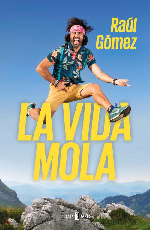 Cover of the book La vida mola by Raúl Gómez (Maraton Man), Penguin Random House Grupo Editorial España