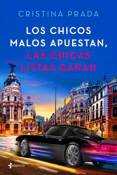 Cover of the book Los chicos malos apuestan, las chicas listas ganan by Cristina Prada, Grupo Planeta