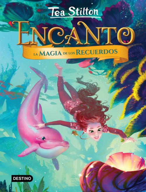Cover of the book Encanto. La magia de los recuerdos by Tea Stilton, Grupo Planeta