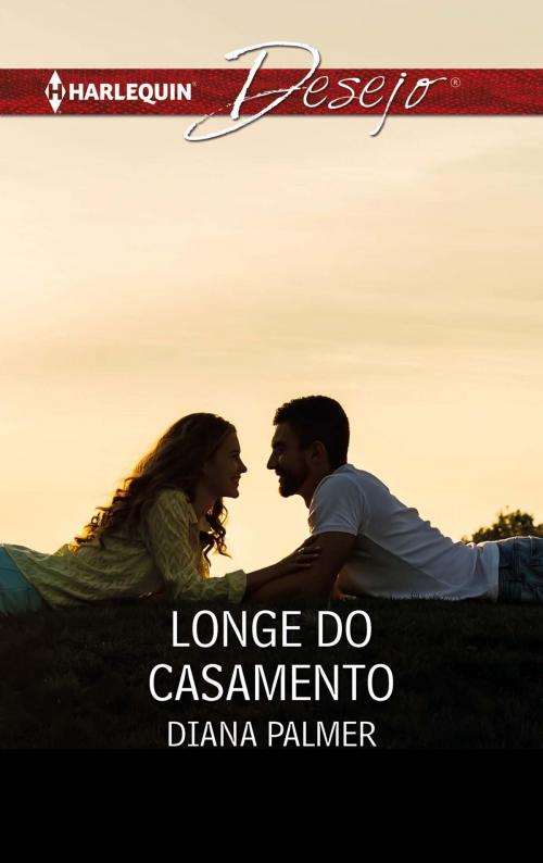 Cover of the book Longe do casamento by Diana Palmer, Harlequin, uma divisão de HarperCollins Ibérica, S.A.