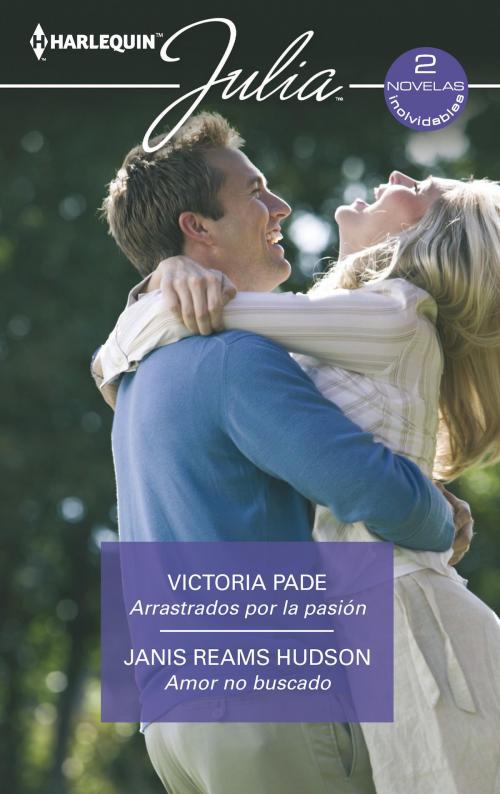 Cover of the book Arrastrados por la pasión - Amor no buscado by Victoria Pade, Janis Reams Hudson, Harlequin, una división de HarperCollins Ibérica, S.A.